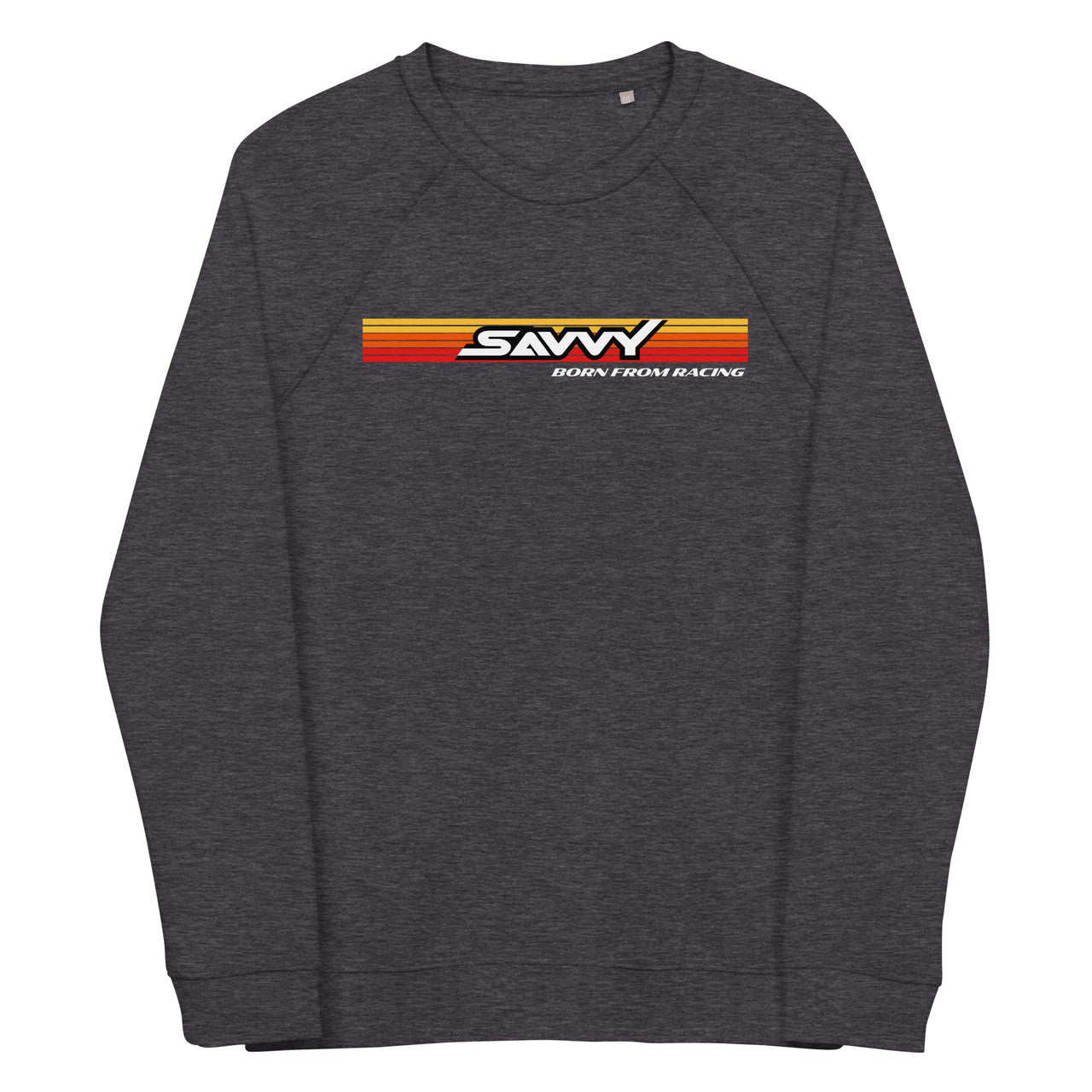 SAVVY BORN FROM RACING UNISEX SWEATSHIRT